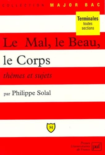 Le Mal, le Beau, le Corps : Thèmes et sujets