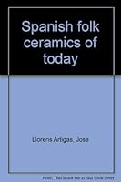 Spanish folk ceramics of today 0823048802 Book Cover