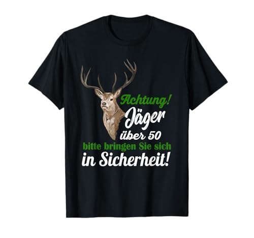 Jäger über 50 lustige Sprüche Geschenk Jagd T-Shirt