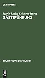 gästeführer dr. markus frankl  Gästeführung: Grundkurs zur Vorbereitung und Durchführung von Besichtigungen (Touristik-Taschenbücher)