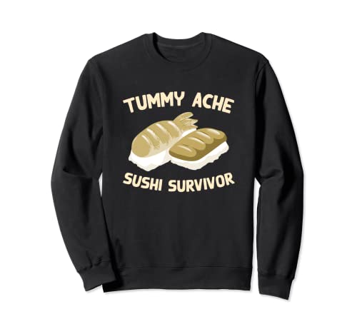 Dolor de abdomen Sushi Sobreviviente Divertido Comida favorita Humor Foodie Sudadera
