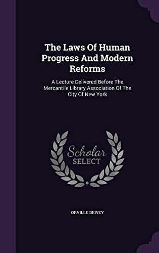 The Laws Of Human Progress And Modern Reforms: ... 1343372771 Book Cover