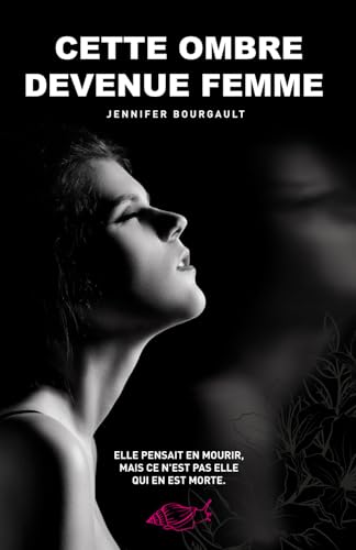 Cette ombre devenue femme (French Edition)