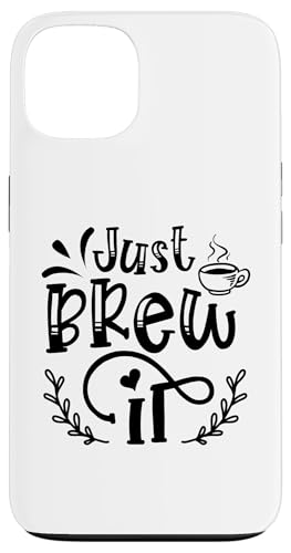 Just Brew It Coffee ���p�O���t�B�b�N �J�t�F���D�ƌ��� �X�}�z�P�[�X iPhone 13 �p