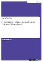 Sozialmedizin. Fall Eines Psychiatrischen Patienten (Schizophrenie) 3656920869 Book Cover