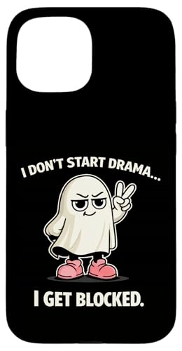 Don't Start Drama, I Get Blocked �ʔ����S�[�X�g���[���A�f�U�C�� �X�}�z�P�[�X iPhone 15 �p