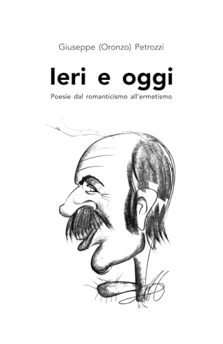  Ieri e oggi: Poesie dal romanticismo all’ermetismo