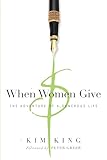 When Women Give: The Adventure of a Generous Life