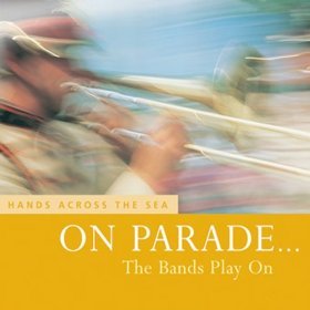 ON PARADE..... THE BANDS PLAY ON [Audio CD]