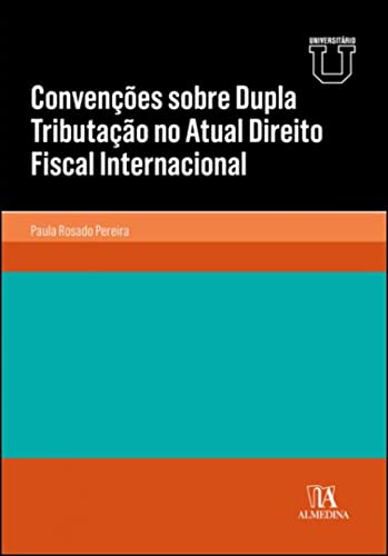 Convenções sobre dupla tributação no atual direito fiscal internacional