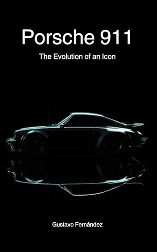 Porsche 911 Evolution Comprendre l'histoire automobile livre de référence en anglais