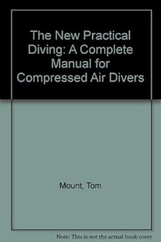 Paperback The New Practical Diving: A Complete Manual for Compressed Air Divers Book