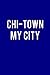 Chi-Town My City Love Fan Chicago Proud Baseball Journal: (6x9 Journal): College Ruled Lined Writing Notebook, 120 Pages