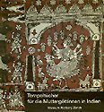 Paperback Tempeltu¨cher fu¨r die Muttergo¨ttinnen in Indien: Zeremonien, Herstellung und Ikonographie gemalter und gedruckter Stoffbilder aus Gujarat (German Edition) [German] Book
