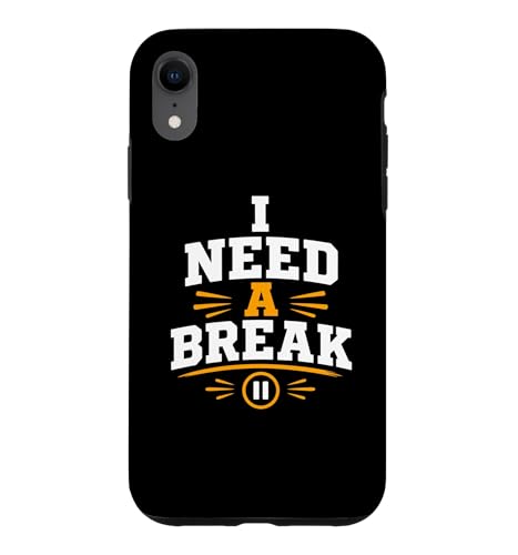 I Need A Break Funny Daily ���[���A�O���t�B�b�N �X�}�z�P�[�X iPhone XR �p