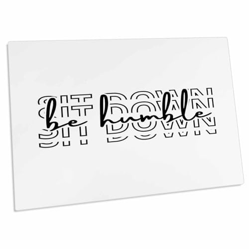 Alfombrilla de escritorio Sit Down and Be Humble 23x16 pulg miniatura 1