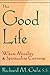 The Good Life: Where Morality and Spirituality Converge