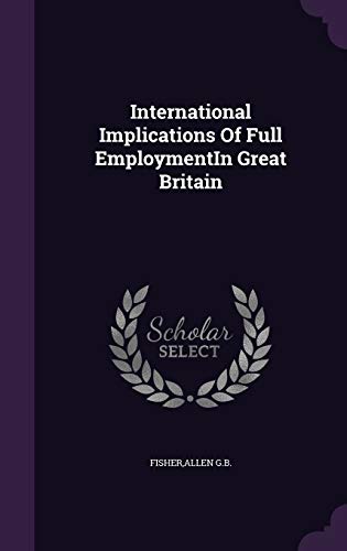 International Implications Of Full EmploymentIn... 134171604X Book Cover