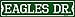 Eagles Dr Novelty Small Metal Street Sign K-956
