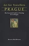 Art for Travellers Prague: The Essential Guide to Viewing Art in Prague