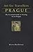 Art for Travellers Prague: The Essential Guide to Viewing Art in Prague