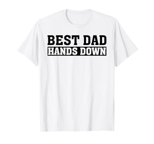 Best Dad Hands Down Kids Craft Hand Print Fathers Day T-Shirt
