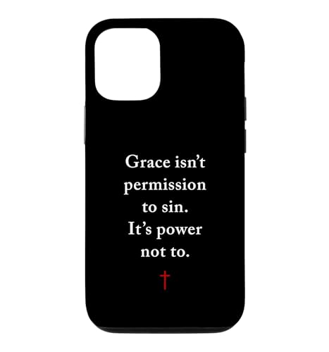 Grace Isn't Permission to Sin It's Grace Not To ? Evangelism �X�}�z�P�[�X iPhone 12/12 Pro �p