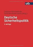 Deutsche Sicherheitspolitik: Herausforderungen, Akteure und Prozesse