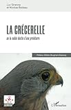  La crécerelle: ou le noble destin d\'une prolétaire