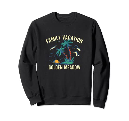 Family Vacation Golden Meadow Summer Louisiana Tropical Sweatshirt