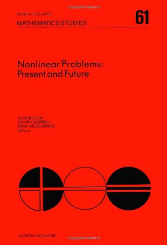 Non-linear Problems - Present and Future (1st) (Mathematics Studies)