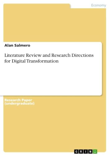 Literature Review and Research Directions for Digital Transformation
