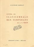  Guglielmo Barblan Guida al clavicembalo ben temperato di J. S. Bach