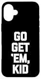 Dictons amusants, motifs amusants : Go Get 'Em, Kid