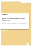 Kundenbindungsstrategien Brauerei - Gastronomie: Dargestellt am Beispiel der Marke Andreas Pils der Dortmunder Actien-Brauerei - Ulrich Elhaus 