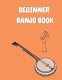  beginner banjo book: banjo tab-selection of 25 bluegrass banjo songbook