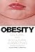 Obesity: Cultural and Biocultural Perspectives (Studies in Medical Anthropology)