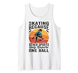 This - Skating Because Other Sports Only Require One Ball - design is perfect for any occasion!