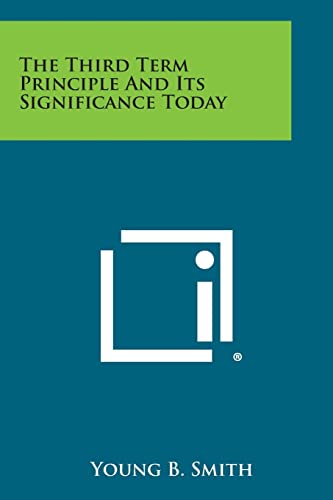The Third Term Principle and Its Significance Today