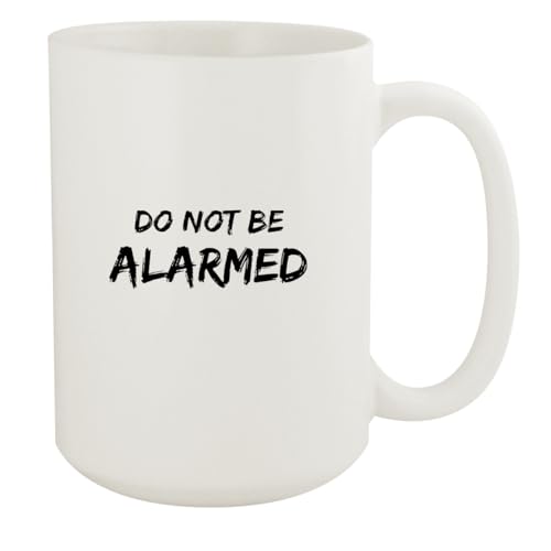 Molandra Products Do Not Be Alarmed - 15oz White Ceramic Coffee Mug