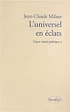 L'universel en &Atilde;&copy;clats (PHILOSOPHIE)