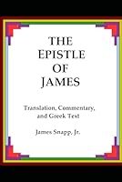 The Letter of James: Translation, Commentary, and Greek Text B0CQ32F6XT Book Cover