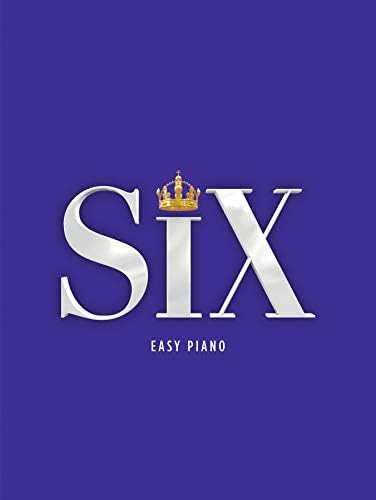 SIX: The Musical (Easy Piano): Six The Musical Songbook, Six Easy Piano