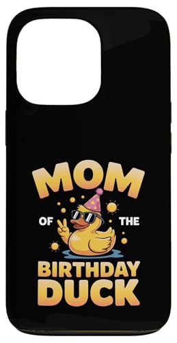 Mom of the Birthday Duck | ȃAq̃p[eB[}U[B X}zP[X iPhone 13 Pro p