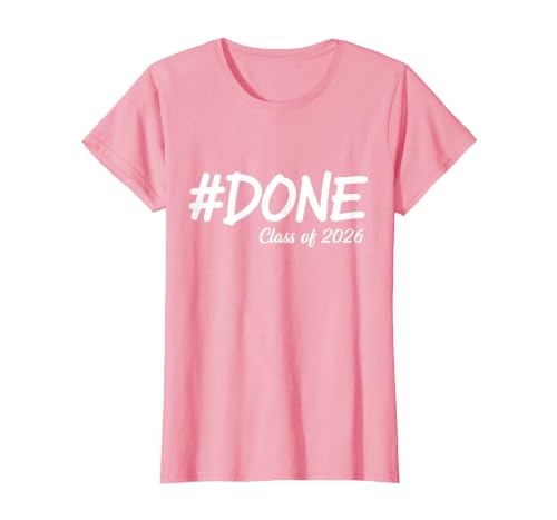 Done Class of 2026 Senior Graduation 2026 Last Day of School T-Shirt, Women, Pink, XX-Large