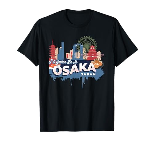 I'd Rather Be in Osaka Japan Vintage Souvenir T-Shirt