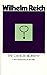 The Cancer Biopathy (The Discovery of Orgone, Vol. 2)