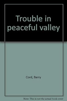 Trouble in peaceful valley
