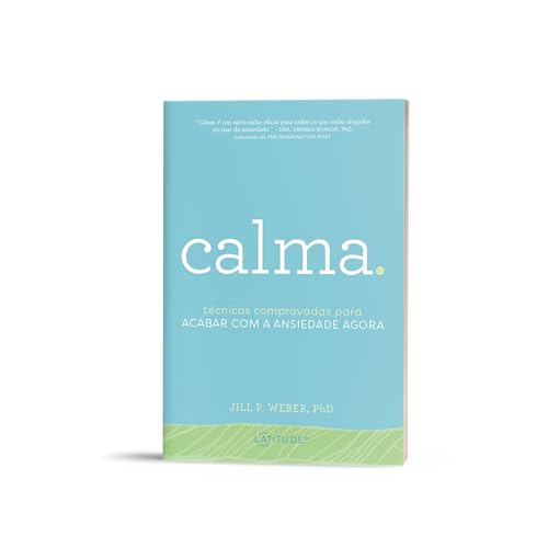 Calma.: Técnicas comprovadas para acabar com a ansiedade agora