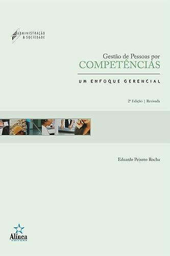 Gestão de Pessoas por Competências: Um enfoque gerencial - Rocha, Eduardo Peixoto